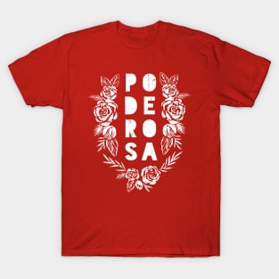 Poderosa - Powerful - white design T-Shirt